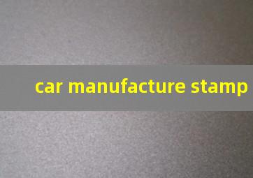 car manufacture stamp vehicle